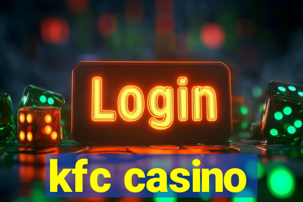 kfc casino